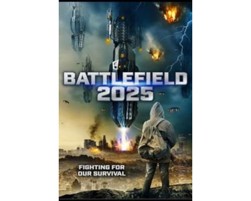2025: Поле битвы  (фильм 2020) смотреть онлайн