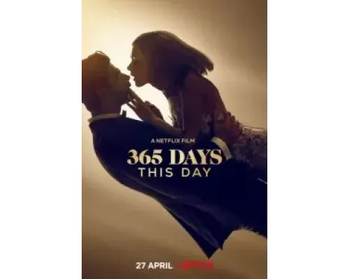 365 дней: Этот день  (фильм 2022) смотреть онлайн