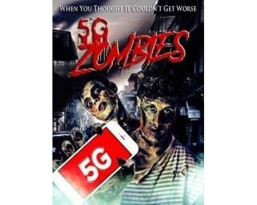 5G Zombies  (фильм 2020) смотреть онлайн