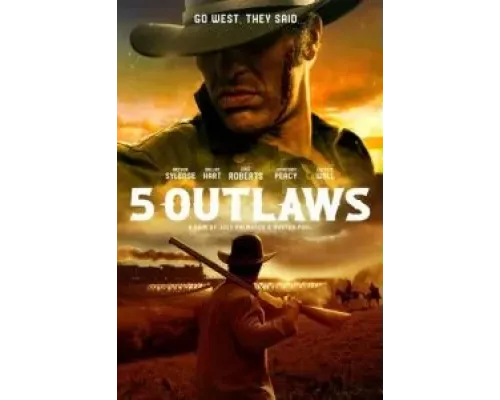 5 Outlaws  (фильм 2024) смотреть онлайн