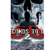 60 Seconds 2 Die: 60 Seconds to Die 2 (2018)