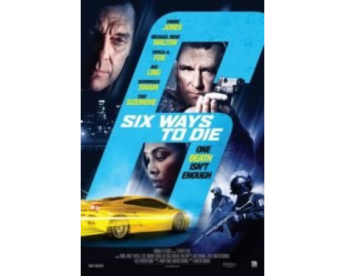 6 способов умереть  (фильм 2015) смотреть онлайн