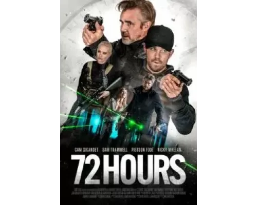 72 Hours  (фильм 2024) смотреть онлайн