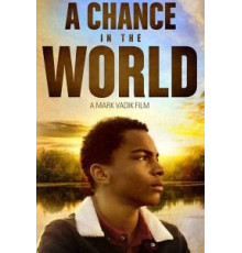 A Chance in the World (2017)