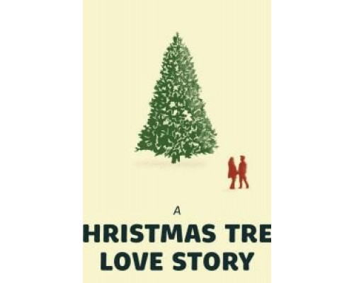 A Christmas Tree Love Story  (фильм 2020) смотреть онлайн