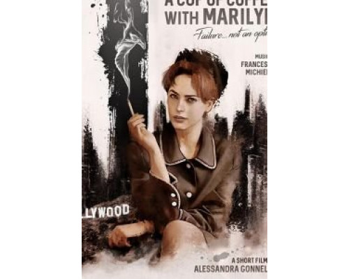 A Cup of Coffee with Marilyn  (фильм 2019) смотреть онлайн