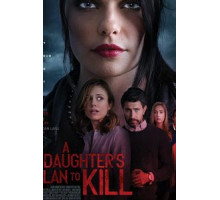 A Daughter's Plan To Kill (2019)