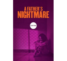 A Father's Nightmare (2018)