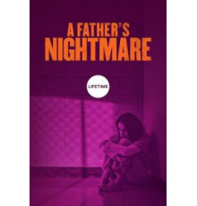 A Father's Nightmare (2018)