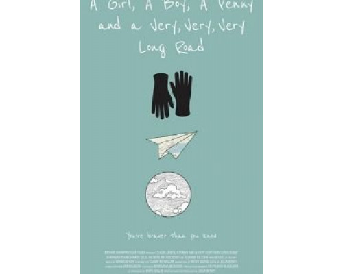 A Girl, a Boy, a Penny and a Very, Very, Very Long Road  (фильм 2019) смотреть онлайн
