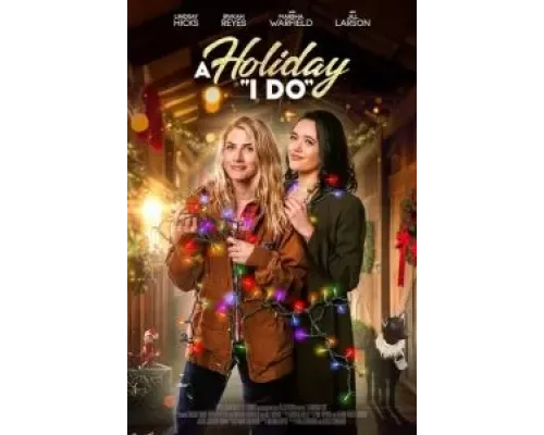 A Holiday I Do  (фильм 2023) смотреть онлайн