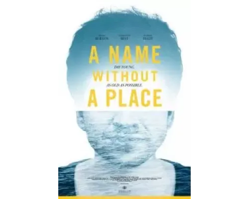 A Name Without a Place  (фильм 2019) смотреть онлайн