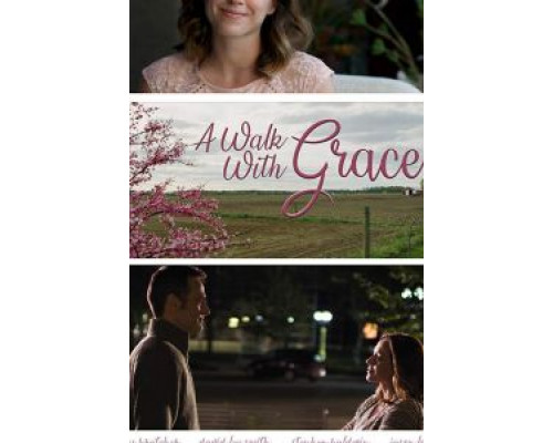 A Walk with Grace  (фильм 2019) смотреть онлайн