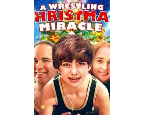 A Wrestling Christmas Miracle  (фильм 2020) смотреть онлайн