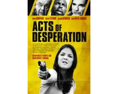 Acts of Desperation  (фильм 2018) смотреть онлайн
