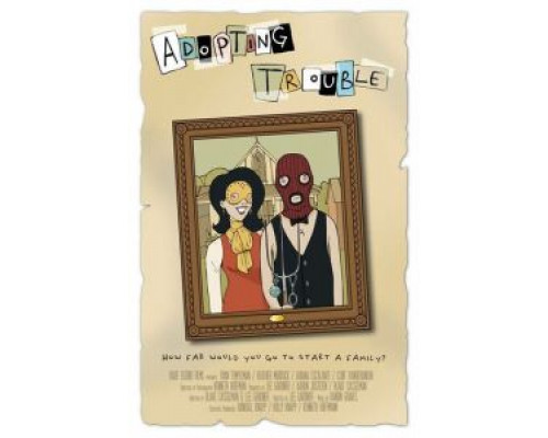 Adopting Trouble  (фильм 2016) смотреть онлайн