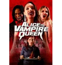 Alice and the Vampire Queen (2023)