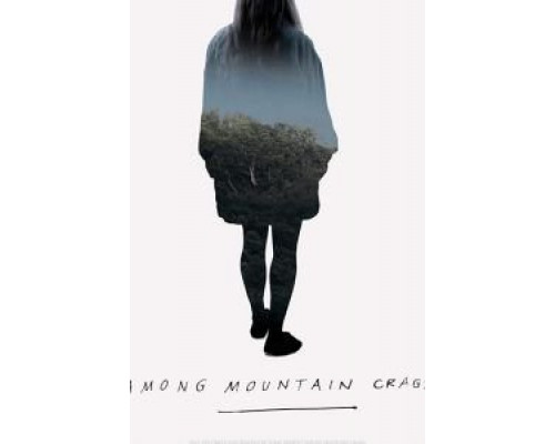 Among Mountain Crags  (фильм 2018) смотреть онлайн