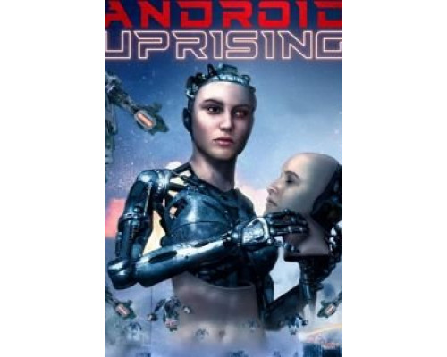 Android Uprising  (фильм 2020) смотреть онлайн