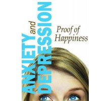 Anxiety and Depression: Proof of Happiness (2019)