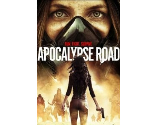 Apocalypse Road  (фильм 2016) смотреть онлайн