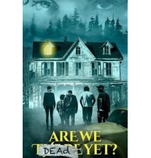 Are We Dead Yet (2019)