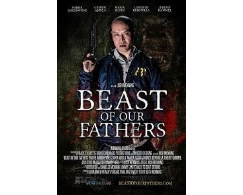 Beast of Our Fathers  (фильм 2019) смотреть онлайн