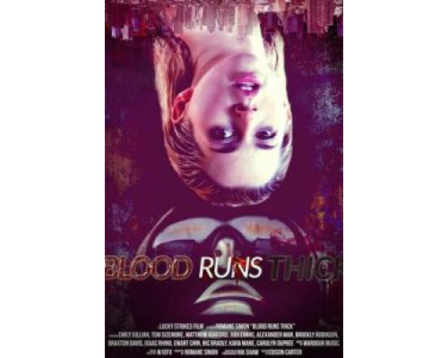 Blood Runs Thick  (фильм 2018) смотреть онлайн