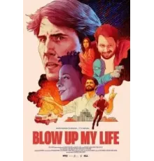 Blow Up My Life (2023)