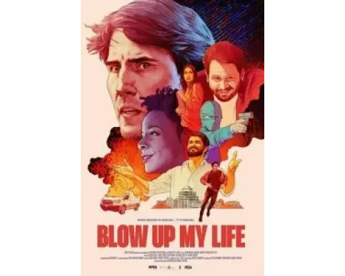 Blow Up My Life  (фильм 2023) смотреть онлайн