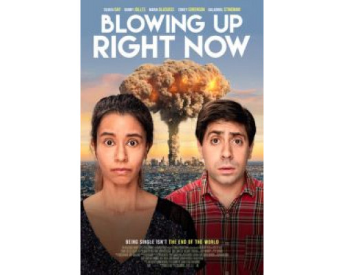 Blowing Up Right Now  (фильм 2019) смотреть онлайн