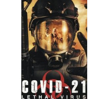 COVID-21: Lethal Virus (2021)