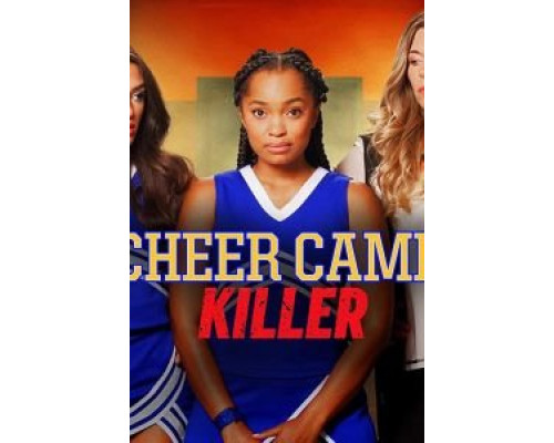 Cheer Camp Killer  (фильм 2020) смотреть онлайн