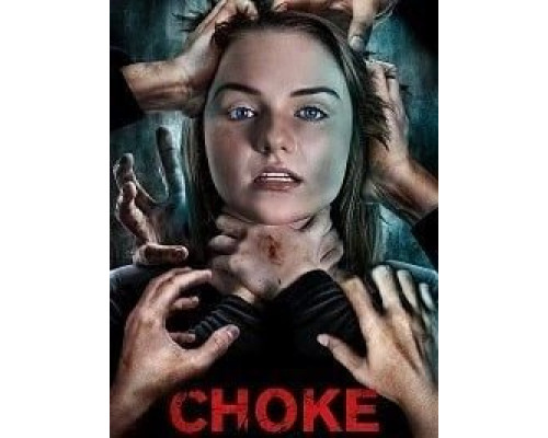 Choke  (фильм 2020) смотреть онлайн