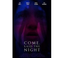 Come, Said the Night ()