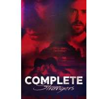 Complete Strangers (2020)