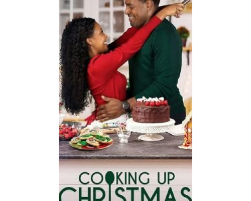 Cooking Up Christmas  (фильм 2020) смотреть онлайн