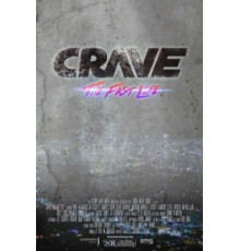 Crave: The Fast Life (2016)