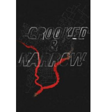 Crooked & Narrow (2016)