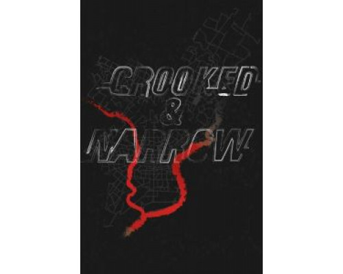 Crooked & Narrow  (фильм 2016) смотреть онлайн