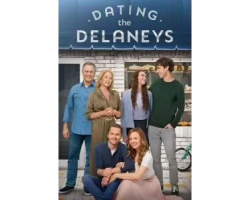 Dating the Delaneys  (фильм 2022) смотреть онлайн