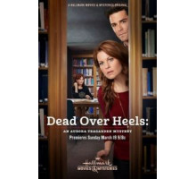 Dead Over Heels: An Aurora Teagarden Mystery (2017)