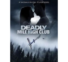 Deadly Mile High Club (2020)