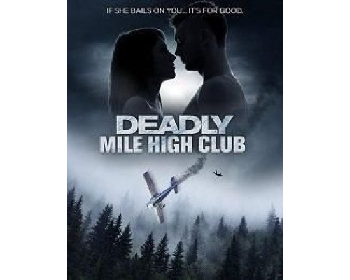 Deadly Mile High Club  (фильм 2020) смотреть онлайн