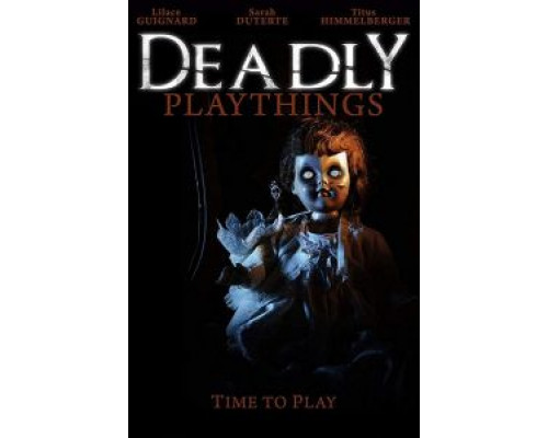 Deadly Playthings  (фильм 2019) смотреть онлайн