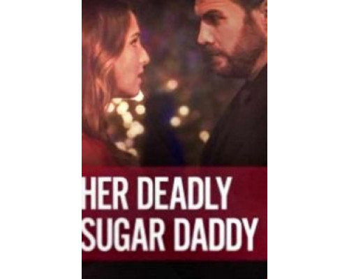 Deadly Sugar Daddy  (фильм 2020) смотреть онлайн