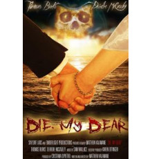 Die, My Dear (2017)