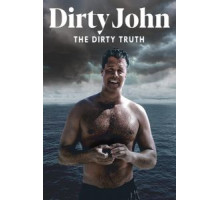 Dirty John: The Dirty Truth (2019)