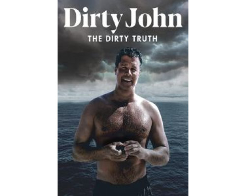 Dirty John: The Dirty Truth  (фильм 2019) смотреть онлайн