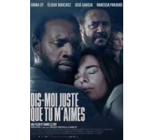 Dis-moi juste que tu m'aimes (2024)